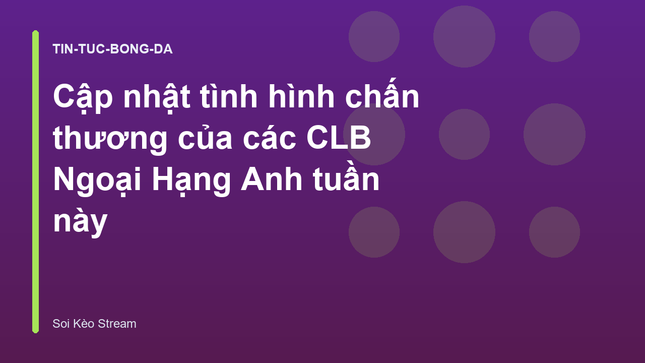 Read more about the article Cập nhật tình hình chấn thương của các CLB Ngoại Hạng Anh tuần này