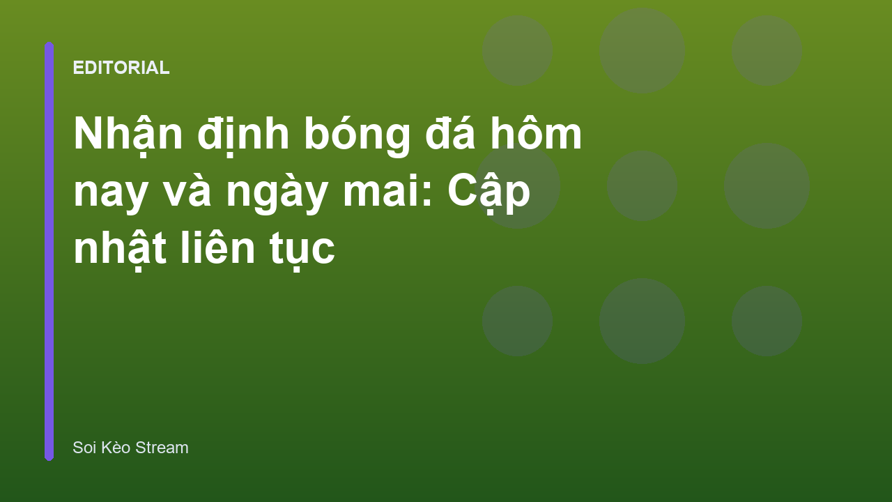 Chuyên gia phân tích nhận định bóng đá