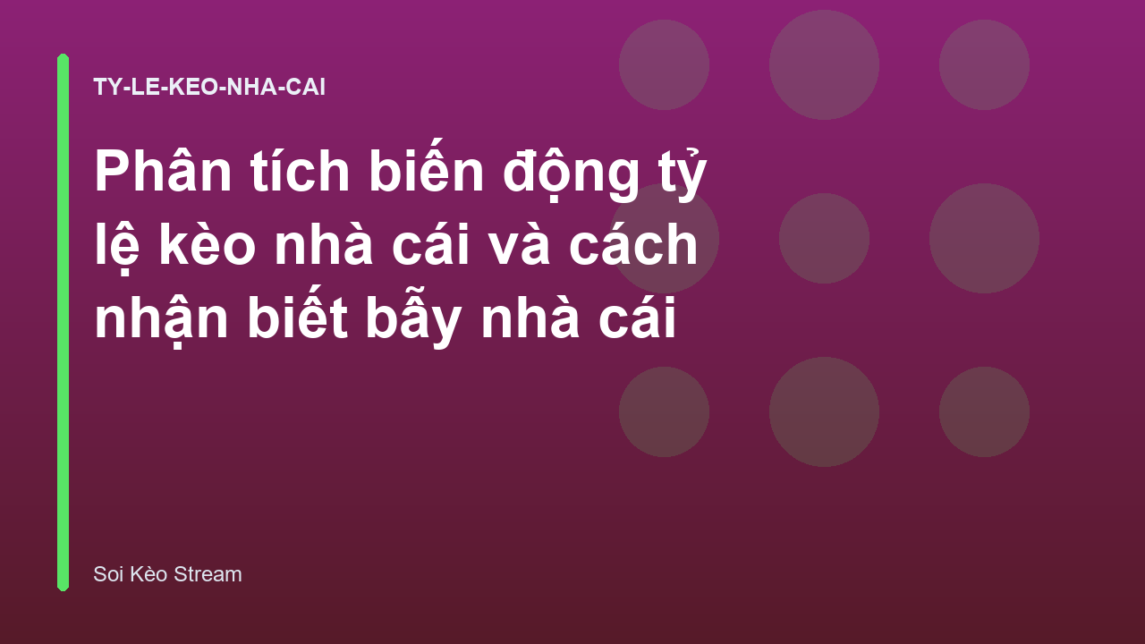 Read more about the article Phân tích biến động tỷ lệ kèo nhà cái và cách nhận biết bẫy nhà cái